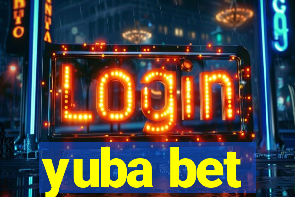 yuba bet